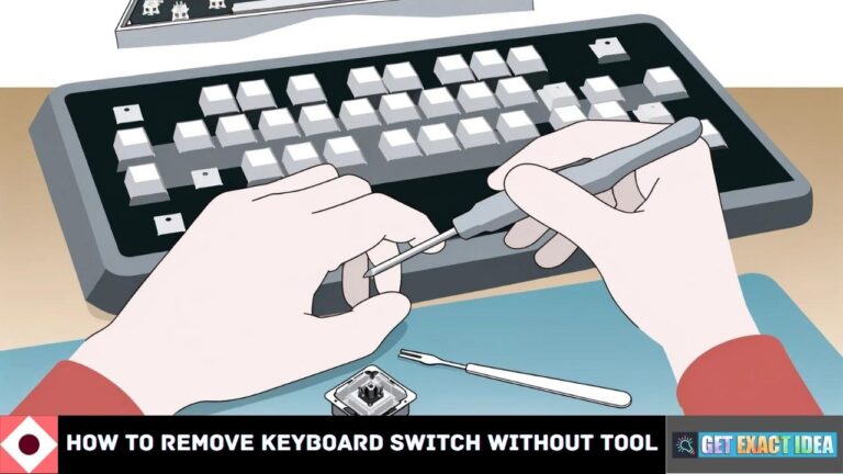 How to Remove Keyboard Switch Without Tool