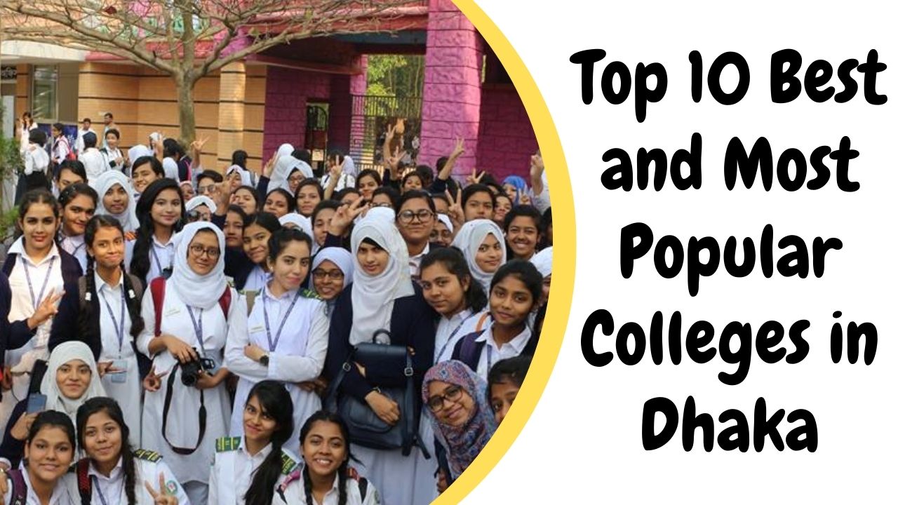 List Of Top 10 Colleges in Dhaka: Choose Your Dream Institution